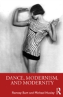 Dance, Modernism, and Modernity - eBook