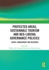 Protected Areas, Sustainable Tourism and Neo-liberal Governance Policies : Issues, management and research - eBook