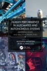 Human Performance in Automated and Autonomous Systems : Emerging Issues and Practical Perspectives - eBook