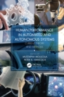 Human Performance in Automated and Autonomous Systems : Current Theory and Methods - eBook