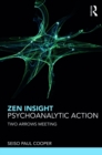 Zen Insight, Psychoanalytic Action : Two Arrows Meeting - eBook