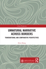 Unnatural Narrative across Borders : Transnational and Comparative Perspectives - eBook