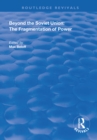 Beyond the Soviet Union : The Fragmentation of Power - eBook