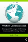 Aviation Communication : Strategy and Messages for Ensuring Success and Preventing Failures - eBook