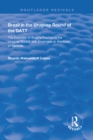 Brazil in the Uruguay Round of the GATT : The Evolution of Brazil's Position in the Uruguay Round, with Emphasis on the Issue of Services - eBook