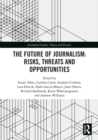 The Future of Journalism: Risks, Threats and Opportunities - eBook