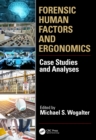 Forensic Human Factors and Ergonomics : Case Studies and Analyses - eBook