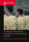 Routledge International Handbook of Critical Gang Studies - eBook