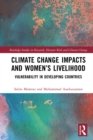Climate Change Impacts and Women's Livelihood : Vulnerability in Developing Countries - eBook