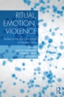 Ritual, Emotion, Violence : Studies on the Micro-Sociology of Randall Collins - eBook