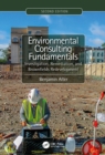 Environmental Consulting Fundamentals : Investigation, Remediation, and Brownfields Redevelopment, Second Edition - eBook