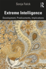 Extreme Intelligence : Development, Predicaments, Implications - eBook