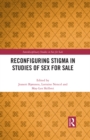 Reconfiguring Stigma in Studies of Sex for Sale - eBook