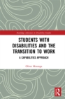 Students with Disabilities and the Transition to Work : A Capabilities Approach - eBook