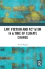 Law, Fiction and Activism in a Time of Climate Change - eBook