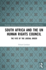 South Africa and the UN Human Rights Council : The Fate of the Liberal Order - eBook