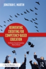 Reinventing Crediting for Competency-Based Education : The Mastery Transcript Consortium Model and Beyond - eBook