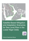 Satellite-Based Mitigation and Adaptation Scenarios for Sea Level Rise in the Lower Niger Delta - eBook