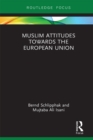 Muslim Attitudes Towards the European Union - eBook