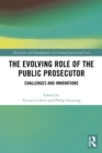 The Evolving Role of the Public Prosecutor : Challenges and Innovations - eBook