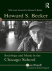 Howard S. Becker : Sociology and Music in the Chicago School - eBook