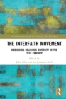 The Interfaith Movement : Mobilising Religious Diversity in the 21st Century - eBook