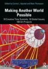 Making Another World Possible : 10 Creative Time Summits, 10 Global Issues, 100 Art Projects - eBook