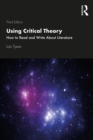 Using Critical Theory : How to Read and Write About Literature - eBook