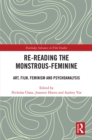 Re-reading the Monstrous-Feminine : Art, Film, Feminism and Psychoanalysis - eBook