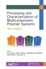 Processing and Characterization of Multicomponent Polymer Systems : New Insights - eBook