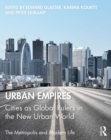 Urban Empires : Cities as Global Rulers in the New Urban World - eBook