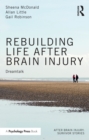 Rebuilding Life after Brain Injury : Dreamtalk - eBook