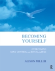 Becoming Yourself : Overcoming Mind Control and Ritual Abuse - eBook