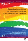 Changing Sexualities and Parental Functions in the Twenty-First Century : Changing Sexualities, Changing Parental Functions - eBook