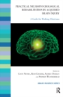 Practical Neuropsychological Rehabilitation in Acquired Brain Injury : A Guide for Working Clinicians - eBook