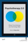 Psychotherapy 2.0 : Where Psychotherapy and Technology Meet - eBook