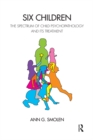 Six Children : The Spectrum of Child Psychopathology and its Treatment - eBook