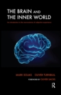 The Brain and the Inner World : An Introduction to the Neuroscience of Subjective Experience - eBook