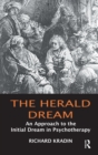 The Herald Dream : An Approach to the Initial Dream in Psychotherapy - eBook