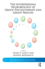 The Interpersonal Neurobiology of Group Psychotherapy and Group Process - eBook