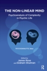 The Non-Linear Mind : Psychoanalysis of Complexity in Psychic Life - eBook