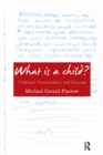 What is a Child? : Childhood, Psychoanalysis, and Discourse - eBook
