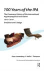 100 Years of the IPA : The Centenary History of the International Psychoanalytical Association 1910-2010: Evolution and Change - eBook