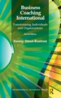 Business Coaching International : Transforming Individuals and Organizations - eBook