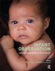 Infant Observation : Creating Transformative Relationships - eBook