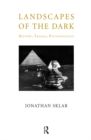 Landscapes of the Dark : History, Trauma, Psychoanalysis - eBook