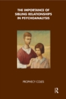 The Importance of Sibling Relationships in Psychoanalysis - eBook