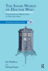 The Inner World of Doctor Who : Psychoanalytic Reflections in Time and Space - eBook