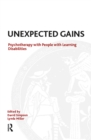 Unexpected Gains : Psychotherapy with People with Learning Disabilities - eBook