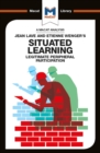 An Analysis of Jean Lave and Etienne Wenger's Situated Learning : Legitimate Peripheral Participation - eBook